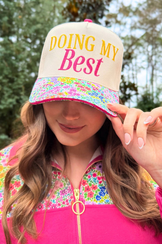 Doing My Best Hat With Embroidered Front And Floral Bill Pink Trim by Jess Lea