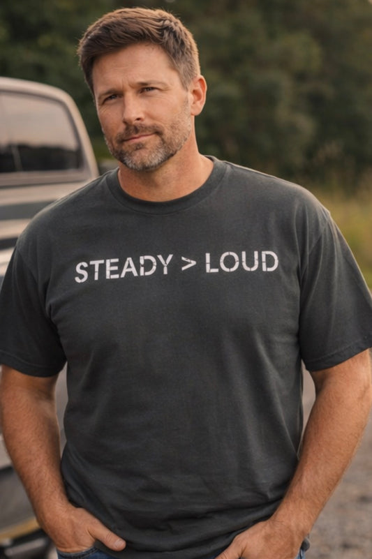 Steady > Loud Mens T Shirt