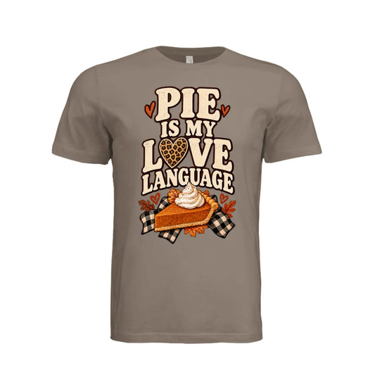 Pie Is My Love Language T-Shirt by Knitted Grace Boutique
